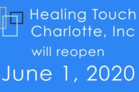 Healing Touch Charlotte, Inc. will be reopening on Monday, June 1st.