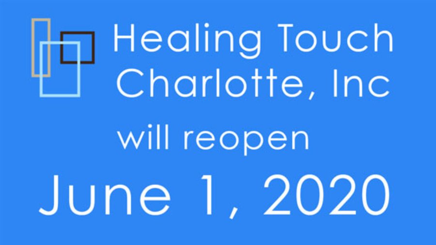 Healing Touch Charlotte, Inc. will be reopening on Monday, June 1st.