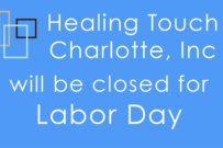 Healing Touch Charlotte will be closed for Labor Day