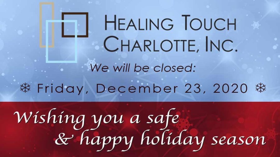 Happy Holidays – Healing Touch Charlotte closed Friday, December 23, 2022
